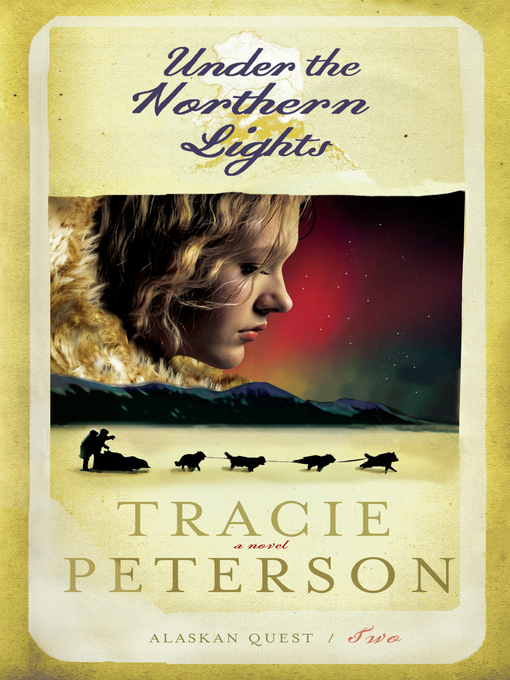 Title details for Under the Northern Lights by Tracie Peterson - Available
